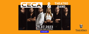 THEATRO BAND подгрява Цеца Величкович в Бургас на 29 юли