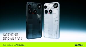 Yettel дава старт на предварителните поръчки за Nothing Phone (3)