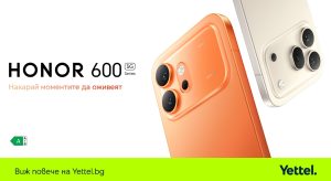 Yettel стартира продажбите на новите HONOR 600 и HONOR 600 Pro със специални отстъпки и бонус слушалки