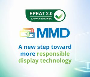 MMD Monitors е официален партньор при стартирането на стандарта за устойчивост EPEAT 2.0