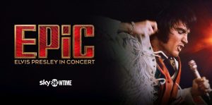 EPiC: Elvis Presley in Concert – ексклузивно по SkyShowtime в България от 15 септември
