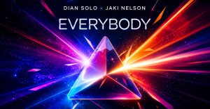 DIAN SOLO и американската певица JAKI NELSON представят „EVERYBODY“